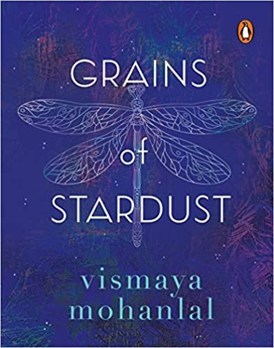 Book Review of Grains of Stardust by Vismaya Mohanlal